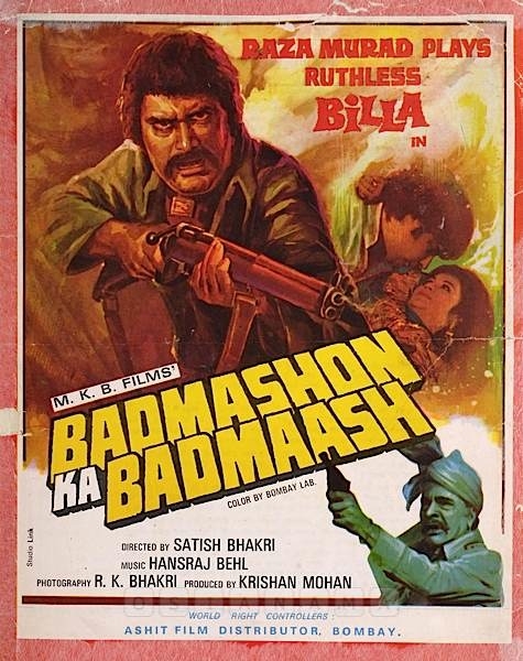 Badmashon Ka Badmaash 1979 (1) 
Banner M. K. B. Films
Producer Krishan Mohan
Director Satish Bhakri